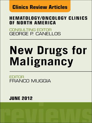 cover image of New Drugs for Malignancy, an Issue of Hematology/Oncology Clinics of North America